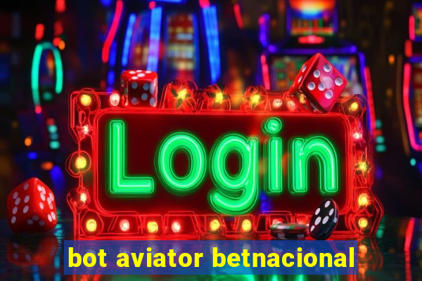 bot aviator betnacional